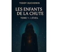 Les Enfants de la Chute: Tome 1 : L'Eveil