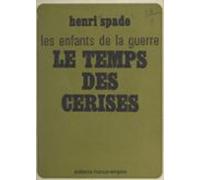 Les Enfants De La Guerre (1). Le Temps Des Cerises (ebook)