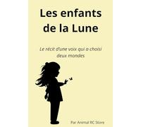 Les enfants de la Lune: Le récit d’une voix qui a choisi deux mondes