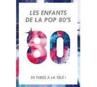 Les Enfants De La Pop 80'S : 50 Tubes A La Télé [DVD]