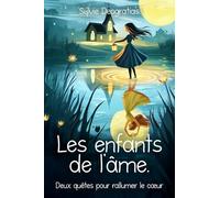 Les enfants de l'âme: Deux quêtes pour rallumer le coeur