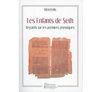 Les enfants de Seth: Regards sur les premiers gnostiques