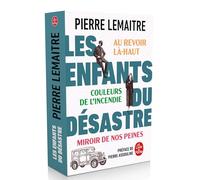 Les Enfants du désastre: Suivi de Au revoir là-haut, Couleurs de l'incendie , Miroirs de nos peines