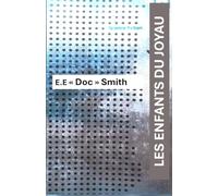 LES ENFANTS DU JOYAU: Roman de Science fiction de E.E. "Doc Smith"