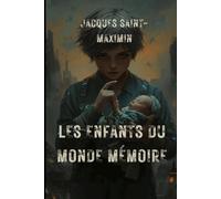 LES ENFANTS DU MONDE MÉMOIRE: Le seuil des mondes oubliés