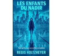 Les Enfants du Nadir: Tant qu’il y aura un reflet, je resterai.
