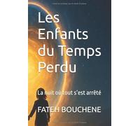 Les Enfants du Temps Perdu: La nuit où tout s’est arrêté