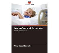 Les enfants et le cancer: Aspects psychologiques