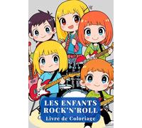 Les enfants rock'n'roll. Livre de Coloriage- 82 Dessins Drôles de Musique, Guitares & Microphones - 165 Pages avec Versos Vides - Activité Créative pour Petits Musiciens