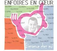 Les Enfoirés En Coeur - Bienvenue Chez Moi
