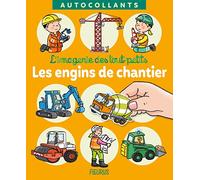 Les engins de chantier (AUTOCOLLANTS DES TOUT-PETITS)