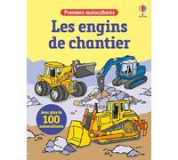 Les engins de chantier: Avec plus de 100 autocollants