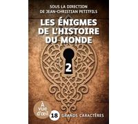 Les enigmes de l'histoire du monde (partie 2): Grands caractères, édition accessible pour les malvoyants