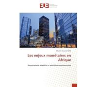 Les enjeux monétaires en Afrique: Souveraineté, stabilité et ambitions continentales