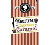 Les Enquêtes D Hannah Swensen. Vol. 5. Meurtres Et Cupcakes Au Caramel