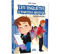LES ENQUÊTES D'ANATOLE BRISTOL - MISSION COLLEGE: 09 (Les enquêtes d'Anatole Bristol, 9)