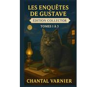 Les Enquêtes de Gustave - Édition Collector (Intégrale Tomes 1 à 3): Trois cosy mysteries drôles et tendres, menés patte de velours par un chat irrésistible