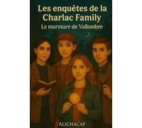 Les enquêtes de la Charlac Family: Le murmure de Vallombre