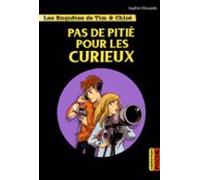 Les Enquêtes De Tim Et Chloé (tome 10) - Pas De Pitié Pour Les Curieux