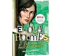 Les Enquêtes Denola Holmes Tome 3 : Le Mystère Des Pavots Blancs (eboo