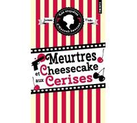 Les Enquêtes d'Hannah Swensen - Tome 7: Meurtres et cheesecake aux cerises (Cosy Mystery)