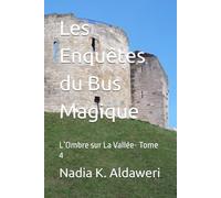 Les Enquêtes du Bus Magique: L’Ombre sur La Vallée- Tome 4