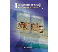 Les Enquêtes du MCK9, Tome 1 - Le voisin d'à côté (COLLECTION : LES ENQUÊTES DU MCK9)