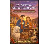 LES ENQUÊTES DU REFUGE CHAMPÊTRE - Tome 1 : Un cadavre dans la grange: Cosy mystery à la campagne, maison à secrets, amour interdit et enquête familiale en Ardèche