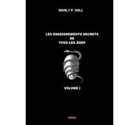 Les enseignements secrets de tous les âges: Tome 1