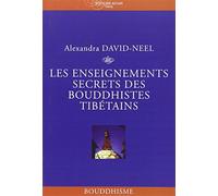 Les Enseignements Secrets Des Bouddhistes Tibetains