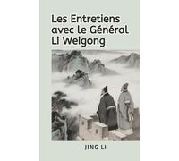 Les Entretiens avec le Général Li Weigong
