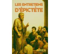 Les entretiens d’Épictète (Arrien)