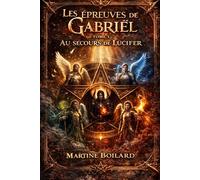 Les Épreuves de Gabriel: Au secour de Lucifer