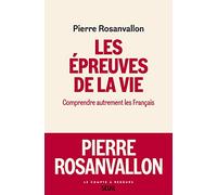 Les Epreuves de la vie: Comprendre autrement les Français (Le compte à rebours)