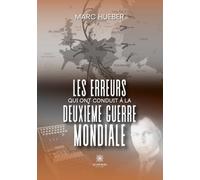 Les erreurs qui ont conduit à la Deuxième Guerre mondiale