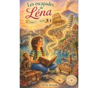 Les escapades de Léna: Tome 1 - Italie : Un voyage magique à travers les villes italiennes (dès 8 ans)