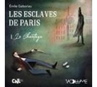 Les Esclaves De Paris (tome 1) - Le Chantage (audiolibro)