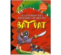 Les Esgarrifoses Aventures De Bat Pat (inclou Adhesius D Olors)