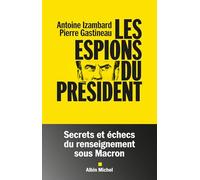 Les espions du président: Secrets et échecs du renseignement sous Macron