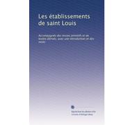 Les établissements de saint Louis: Accompagnés des textes primitifs et de textes dérivés, avec une introduction et des notes: Volume 3