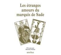 Les Étranges Amours Du Marquis De Sade (ebook)