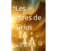 Les êtres de Sirius (Qui était les annunakis ?)