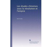 Les études chinoises sous la révolution et l'empire