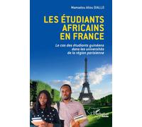 Les étudiants africains en France: Le cas des étudiants guinéens dans les universités de la région parisienne