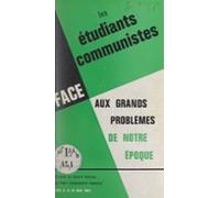Les Étudiants Communistes Face Aux Grands Problèmes De Notre Époque (e