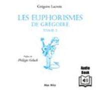Les Euphorismes De Grégoire (tome 3) (audiolibro)