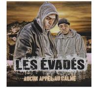 Les Evadés - Aucun Appel Au Calme