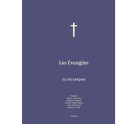 Les Évangiles: En Six Langues : Français; Russe; Anglais; Latin; Grec; Hébreu. (Fra-Rus-Eng. Bible en Français En Six Langues : Français; Russe; Anglais; Latin; Grec; Hébreu.)