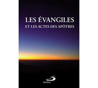 Les évangiles et les actes des apôtres