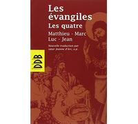 Les Evangiles Les Quatre: Matthieu Marc Luc Jean